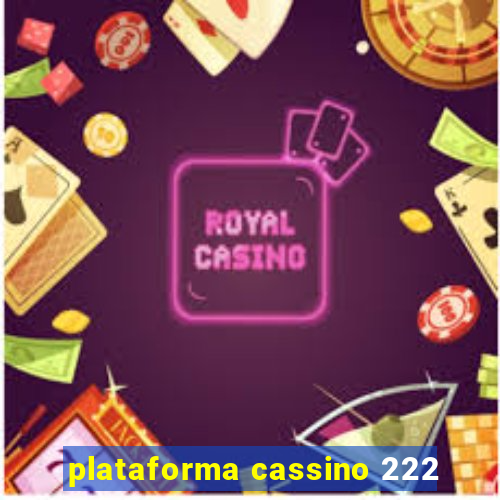 plataforma cassino 222